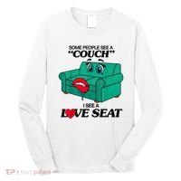 Some People See A Couch I See A Love Seat Long Sleeve Shirt thumb 0