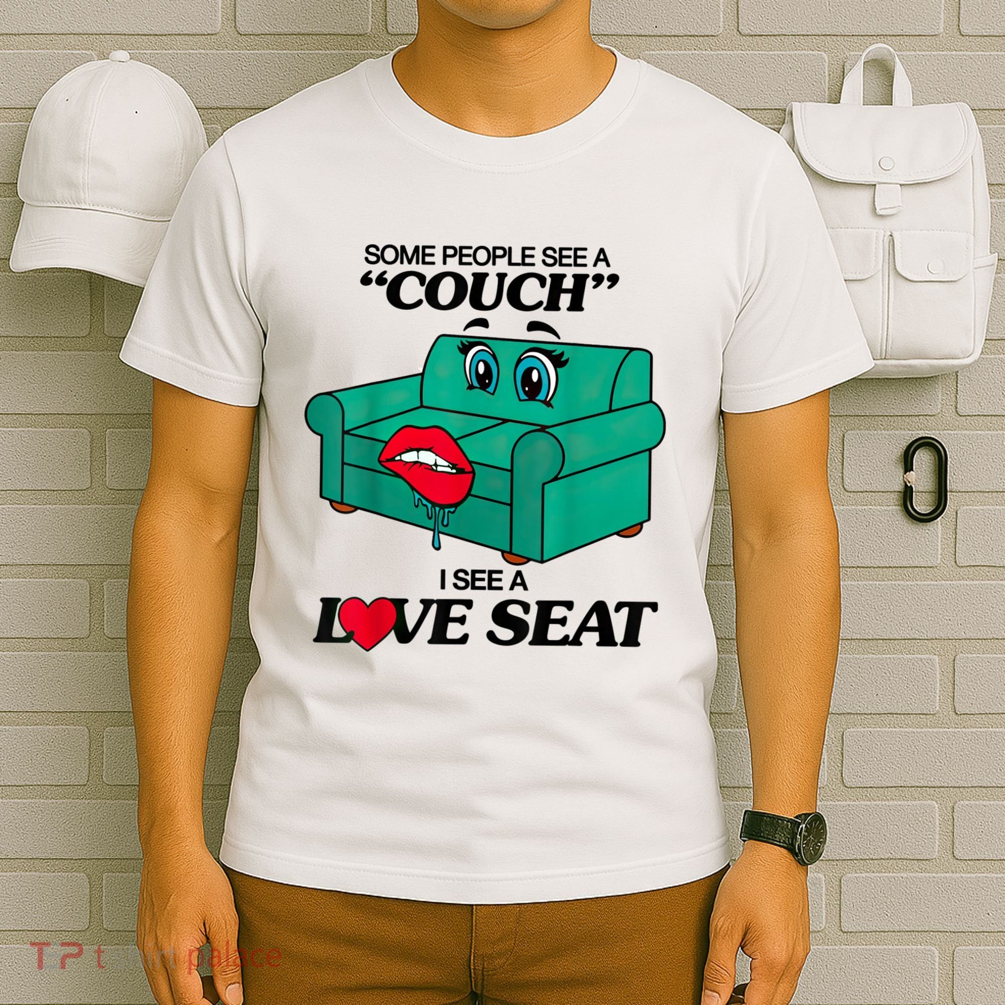 Some People See A Couch I See A Love Seat T-Shirt