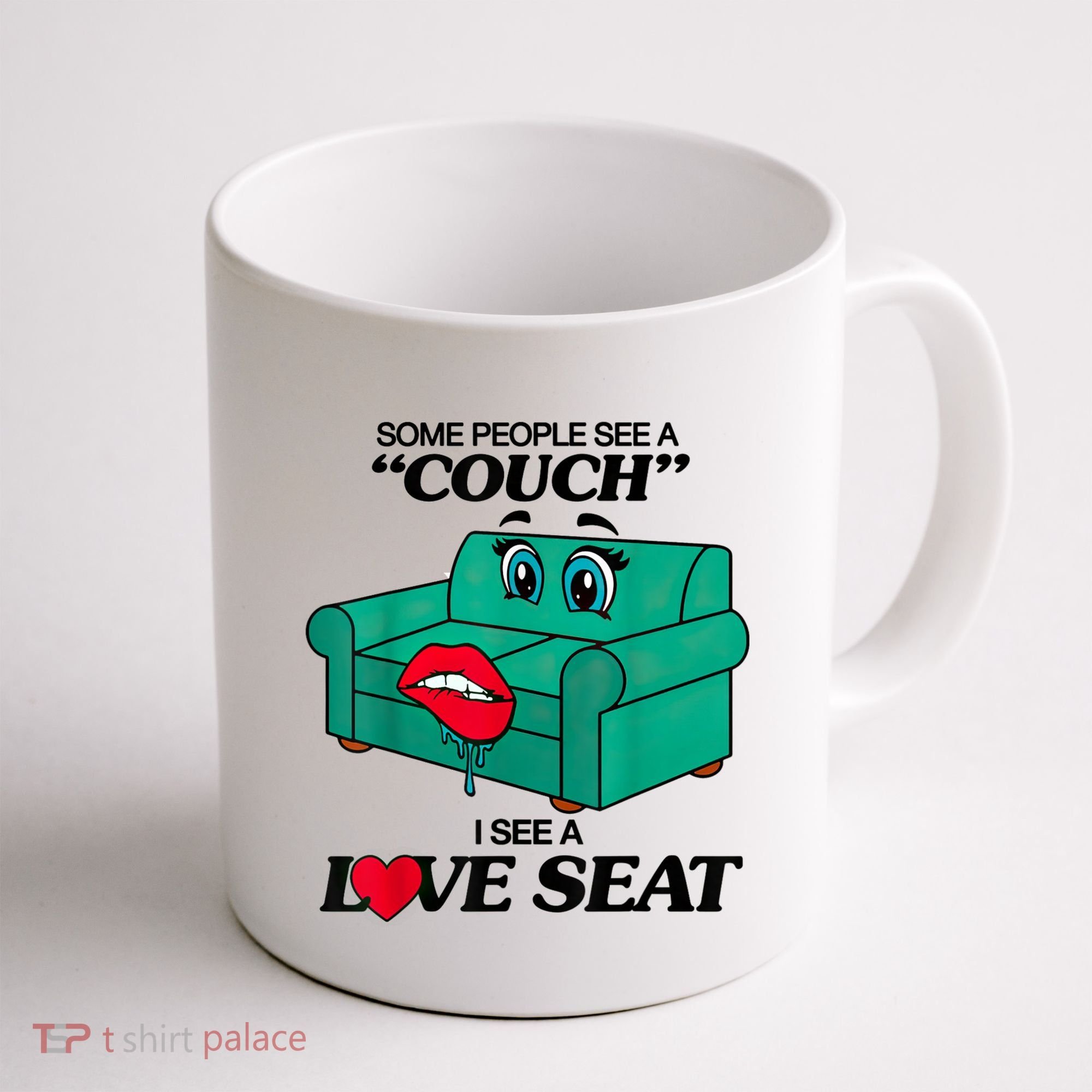 Some People See A Couch I See A Love Seat Coffee Mug
