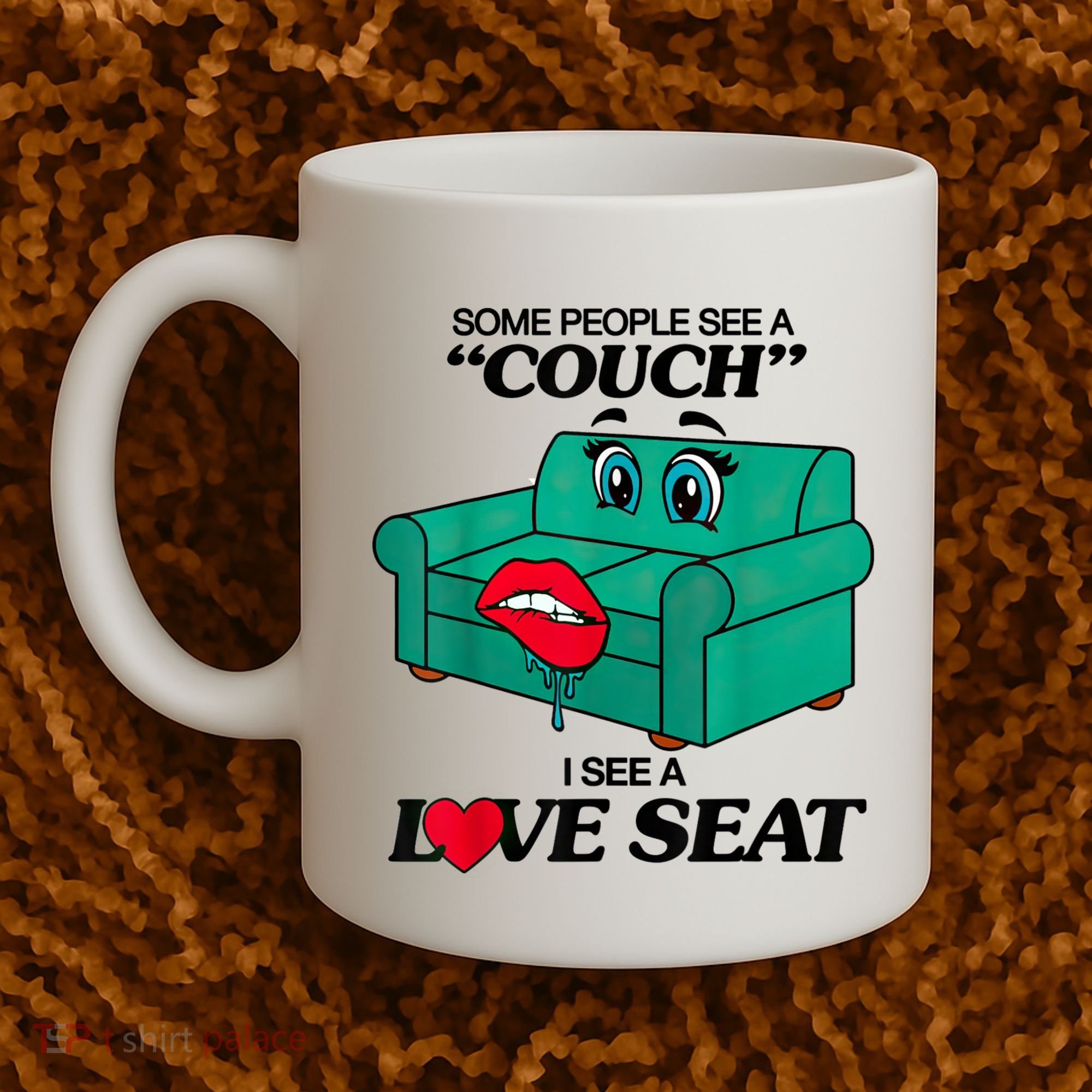 Some People See A Couch I See A Love Seat Coffee Mug
