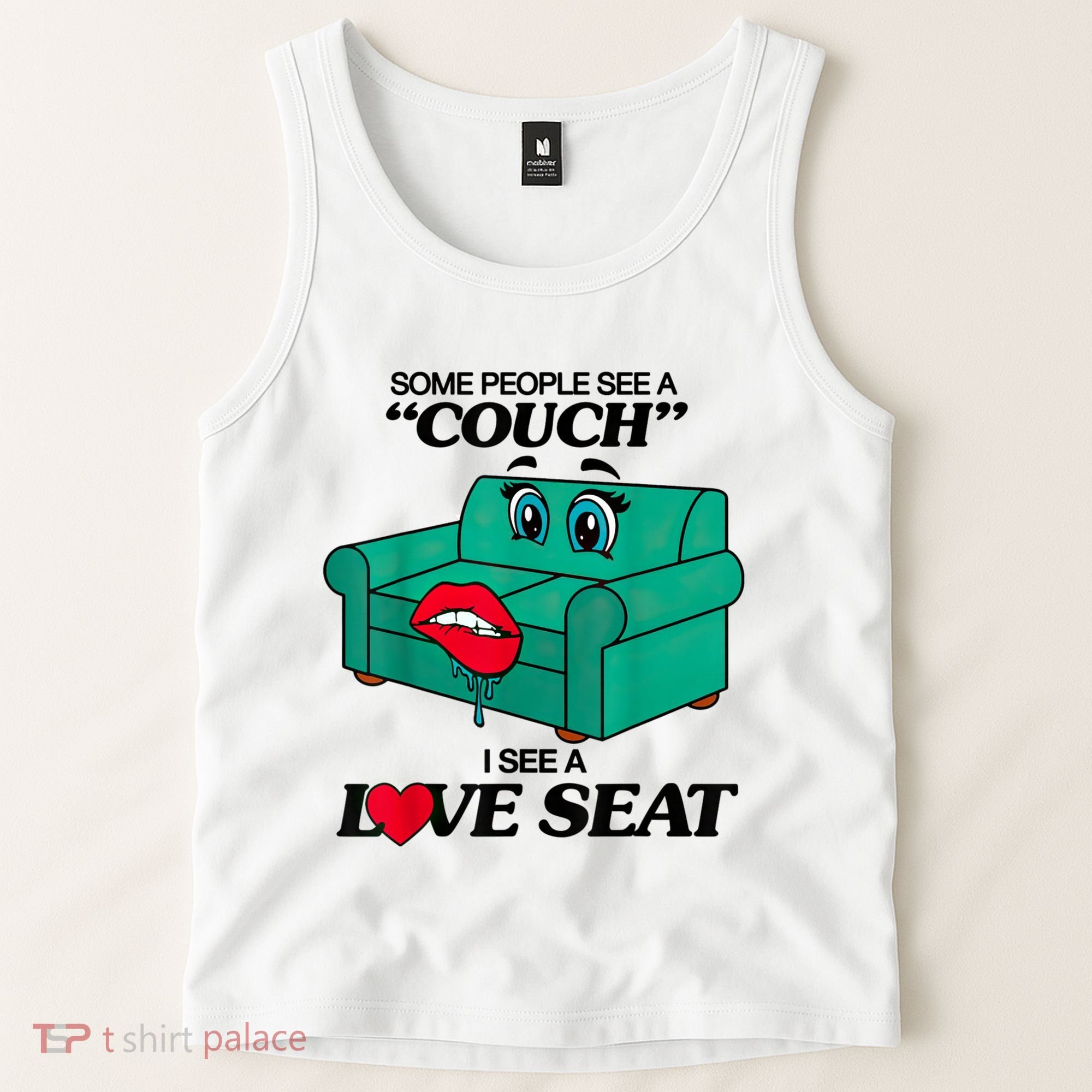 Some People See A Couch I See A Love Seat Tank Top