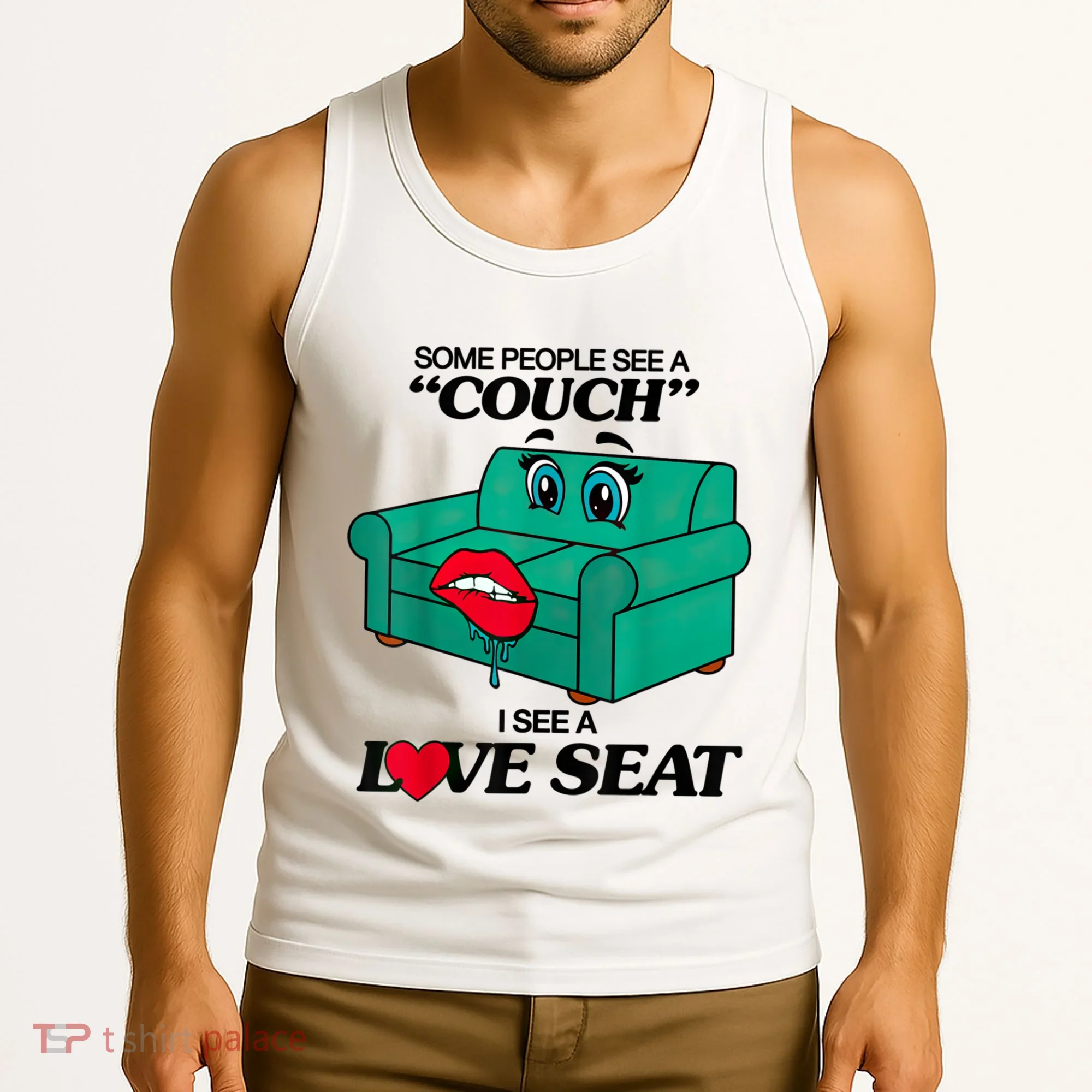 Some People See A Couch I See A Love Seat Tank Top