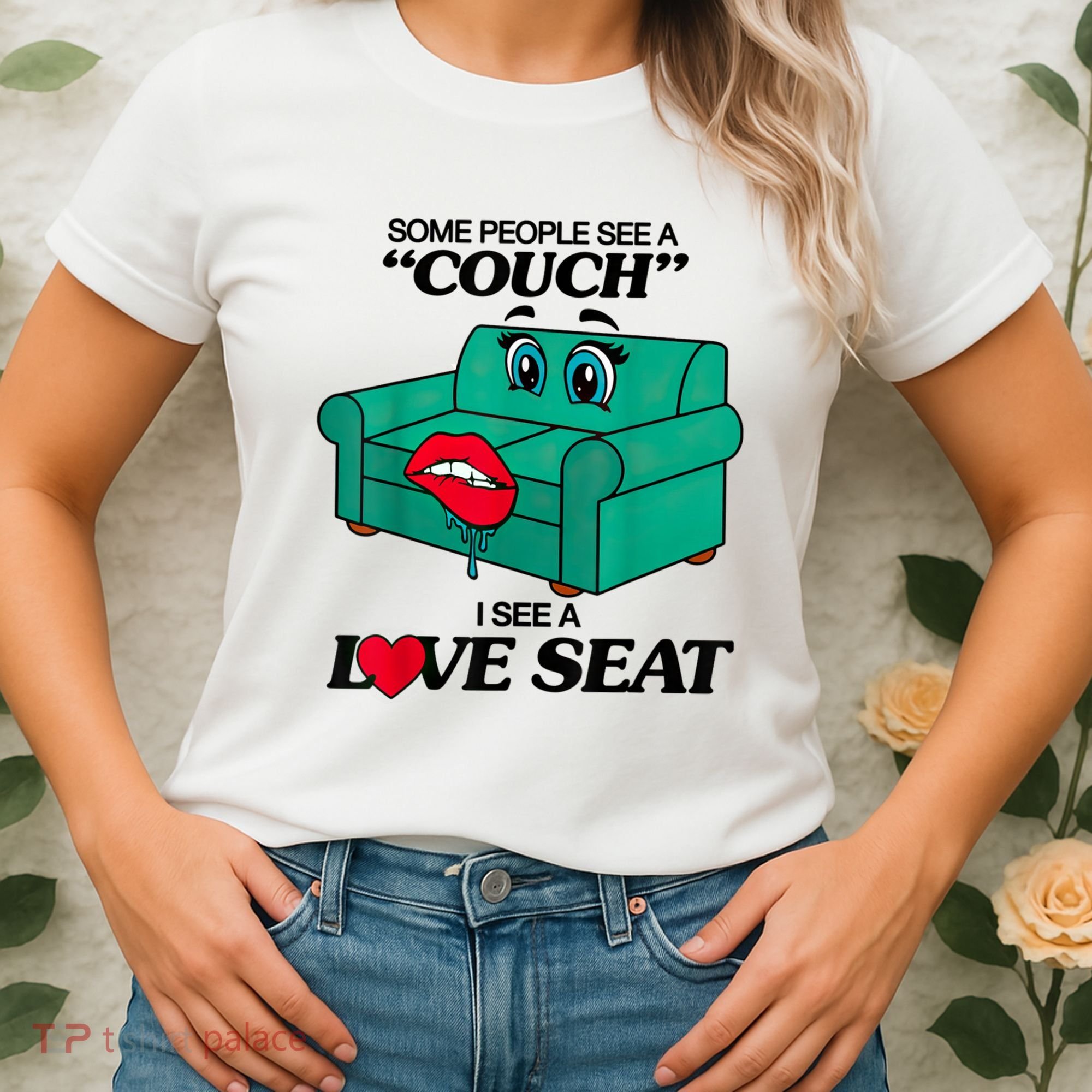 Some People See A Couch I See A Love Seat Women's T-Shirt