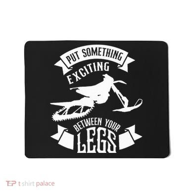 Snowmobile Put Something Exciting Between Your Legs W Mousepad