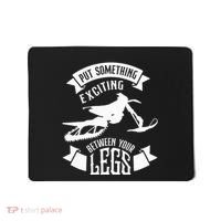 Snowmobile Put Something Exciting Between Your Legs W Mousepad thumb 0