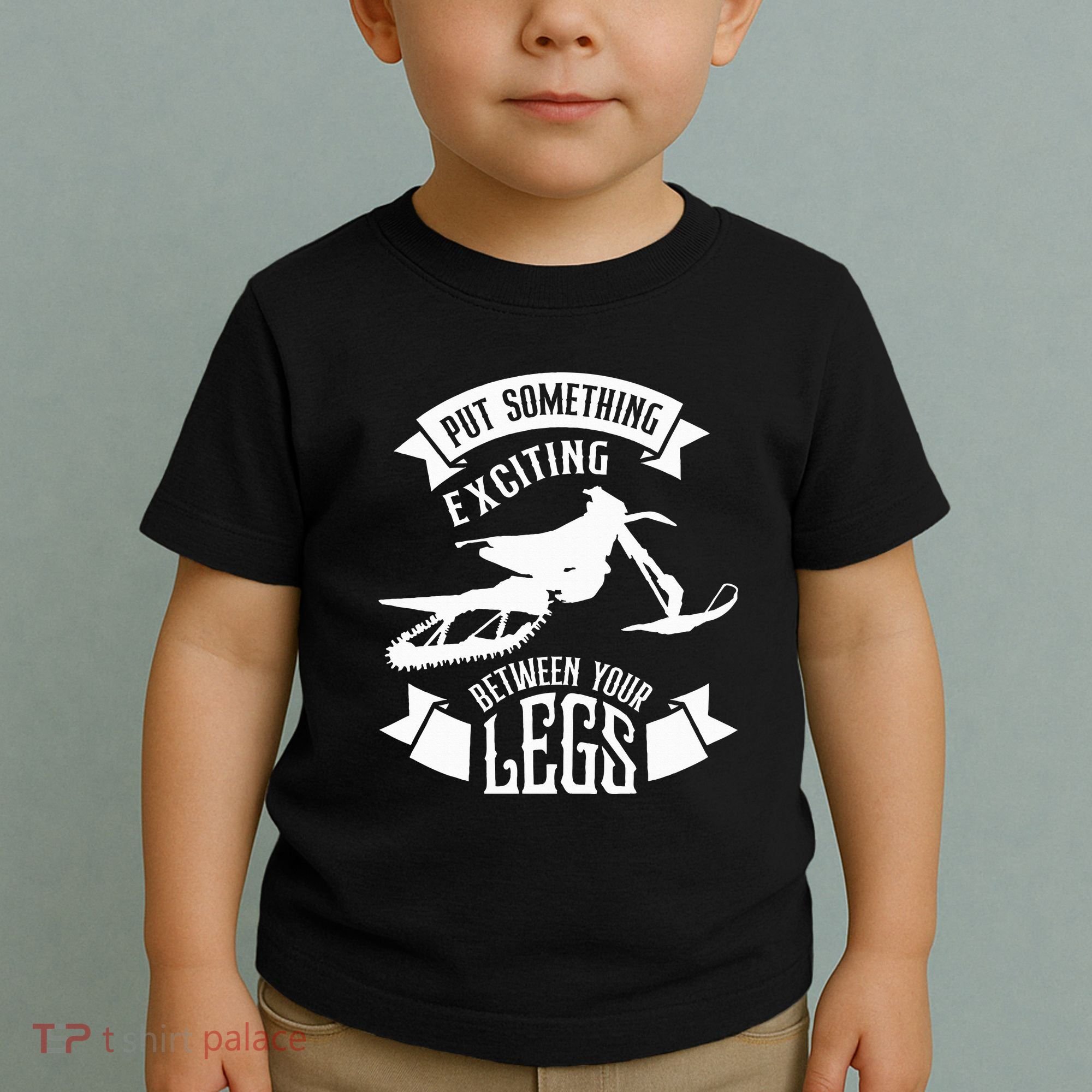 Snowmobile Put Something Exciting Between Your Legs W Toddler T-Shirt