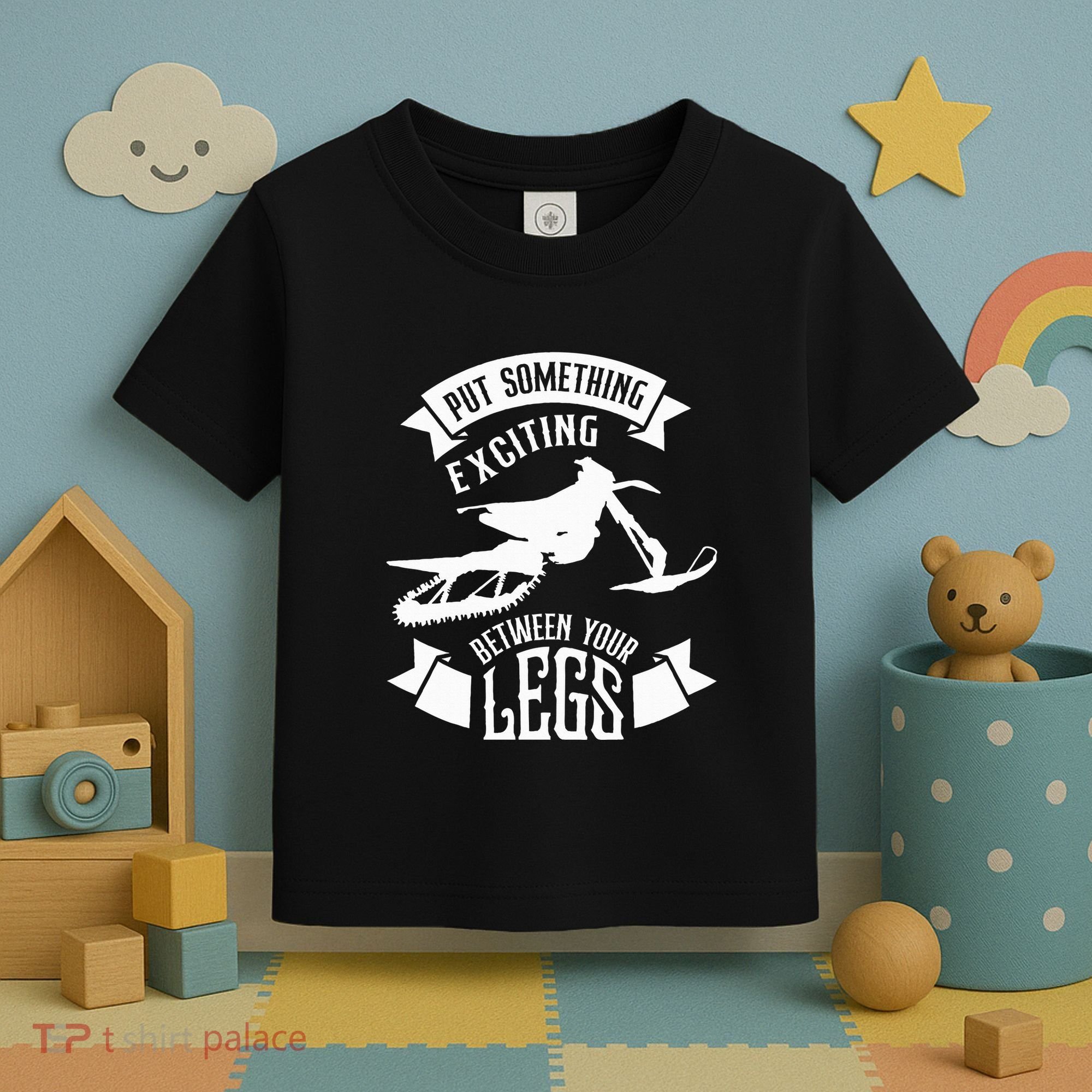 Snowmobile Put Something Exciting Between Your Legs W Toddler T-Shirt