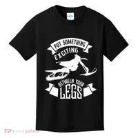 Snowmobile Put Something Exciting Between Your Legs W Kids T-Shirt thumb 0