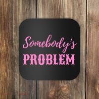 SomebodyS Problem Coaster thumb 0