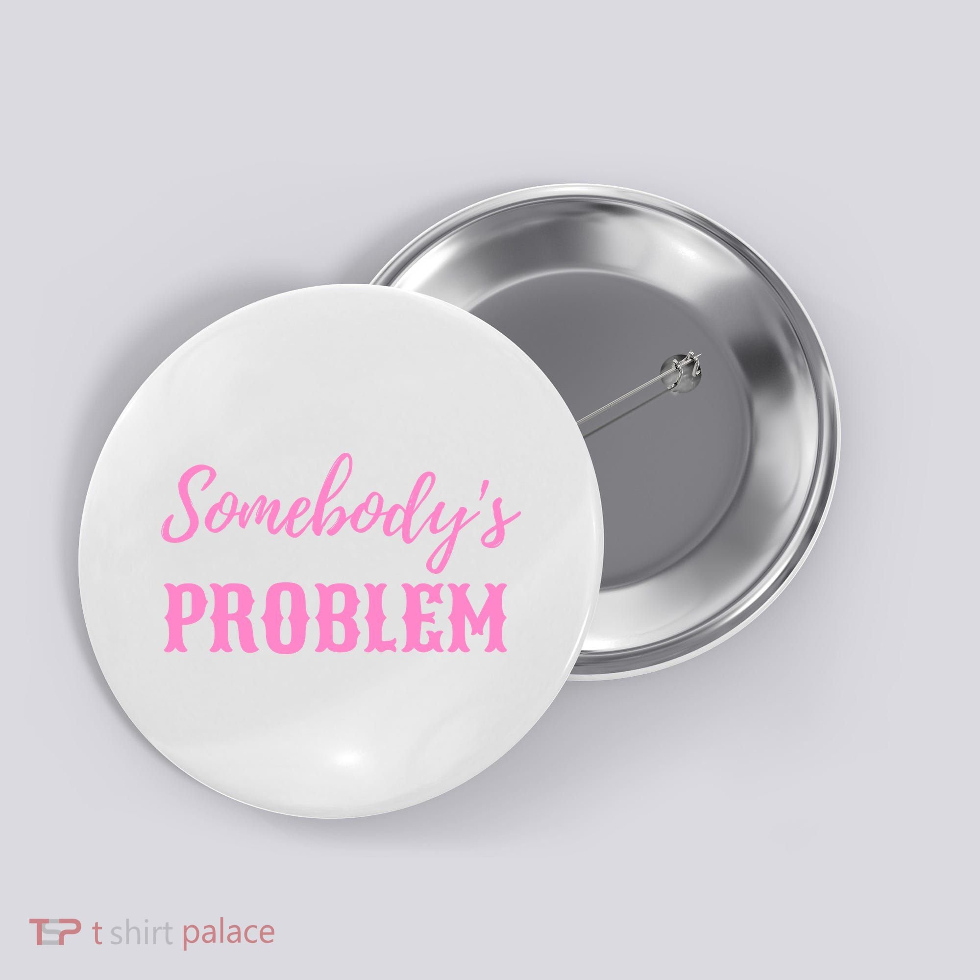 SomebodyS Problem Button