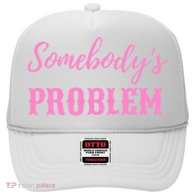 SomebodyS Problem Hat