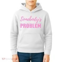 SomebodyS Problem Kids Hoodie thumb 4