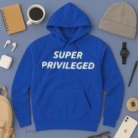 Super Privileged Social Justice Hu Rights Gift Hoodie thumb 3