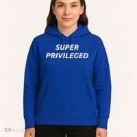 Super Privileged Social Justice Hu Rights Gift Hoodie thumb 5