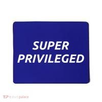 Super Privileged Social Justice Hu Rights Gift Mousepad thumb 0