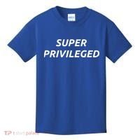 Super Privileged Social Justice Hu Rights Gift Kids T-Shirt thumb 0