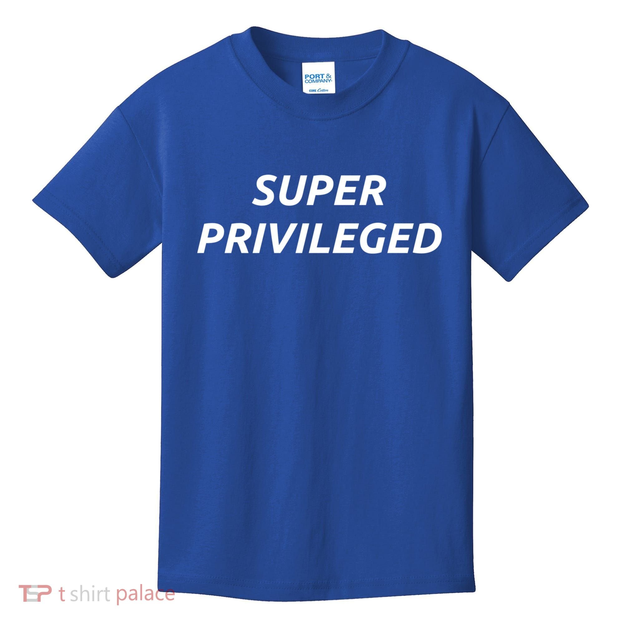 Super Privileged Social Justice Hu Rights Gift Kids T-Shirt