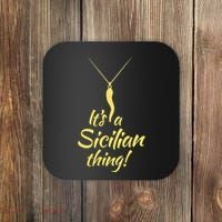 Sicilian Pride Sicilian Horn ItS And Sicilian Thing Coaster thumb 0