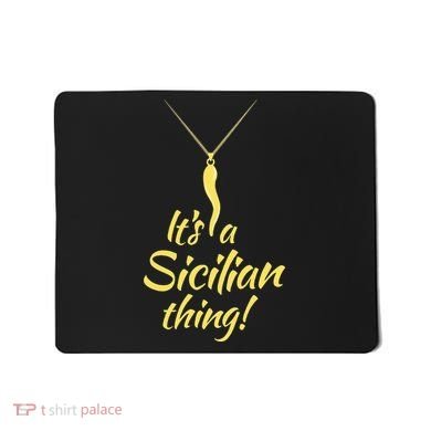 Sicilian Pride Sicilian Horn ItS And Sicilian Thing Mousepad