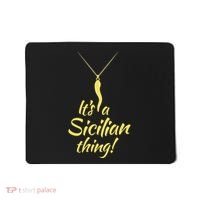 Sicilian Pride Sicilian Horn ItS And Sicilian Thing Mousepad thumb 0