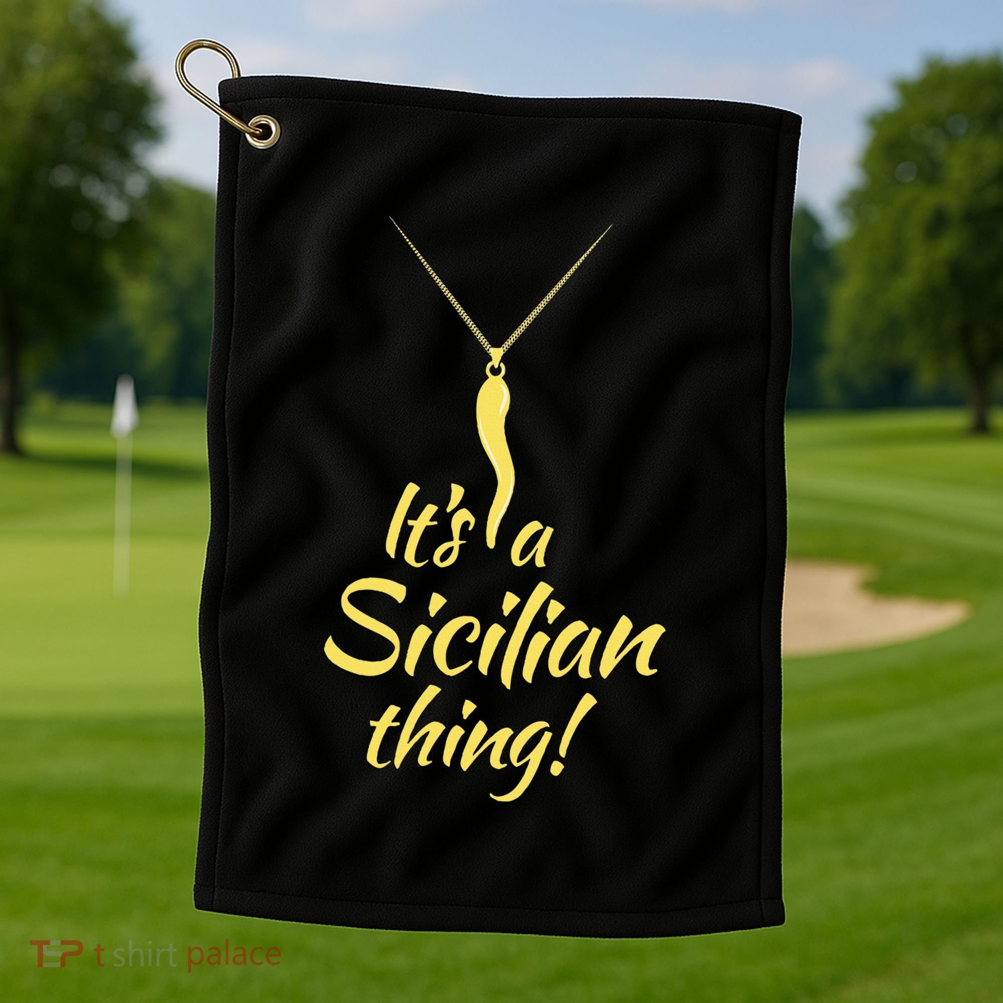 Sicilian Pride Sicilian Horn ItS And Sicilian Thing Golf Towel