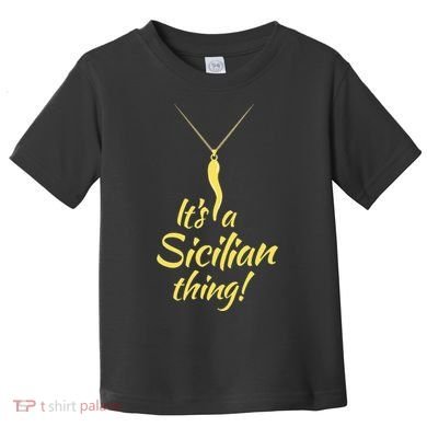 Sicilian Pride Sicilian Horn ItS And Sicilian Thing Toddler T-Shirt