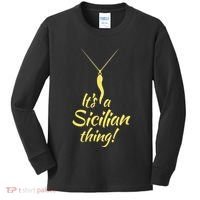 Sicilian Pride Sicilian Horn ItS And Sicilian Thing Kids Long Sleeve Shirt thumb 0