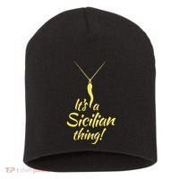 Sicilian Pride Sicilian Horn ItS And Sicilian Thing Short Acrylic Beanie thumb 0