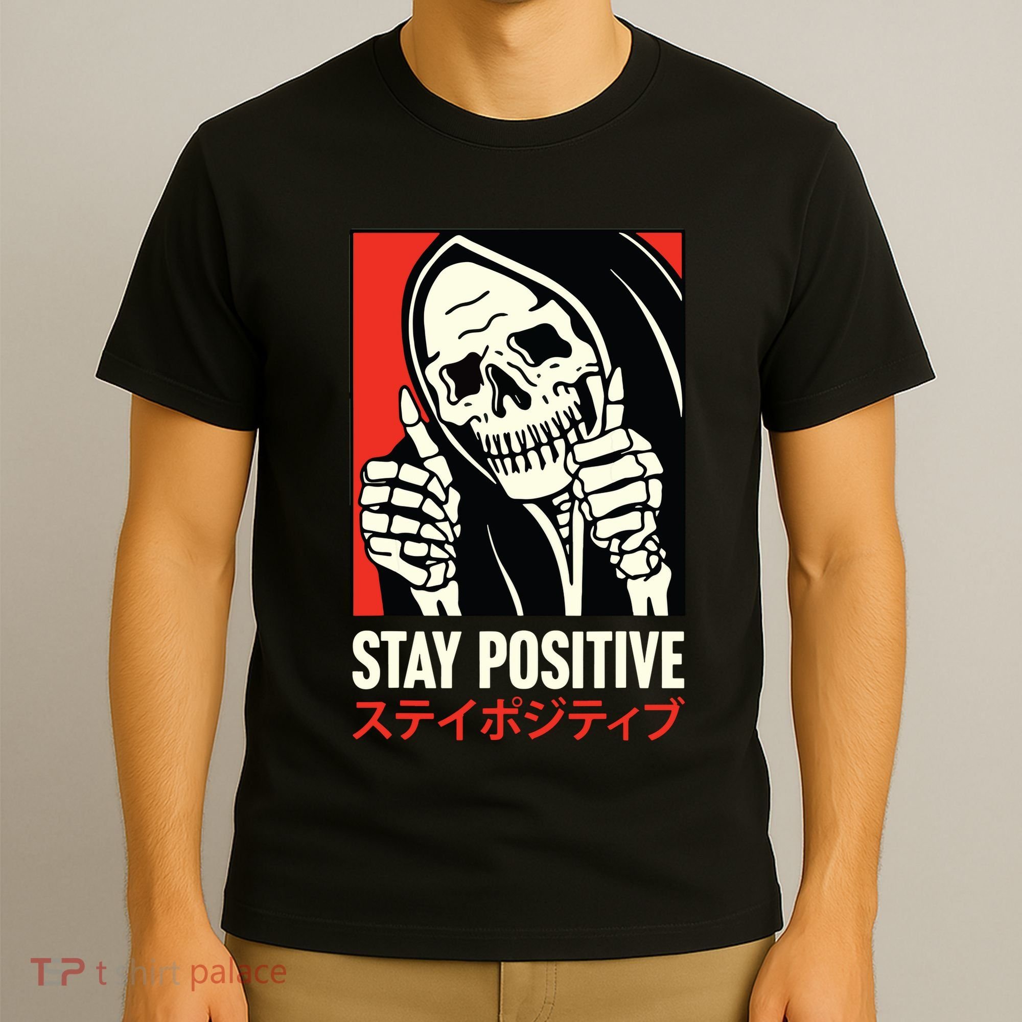 Stay Positive Skeleton Japanese T-Shirt