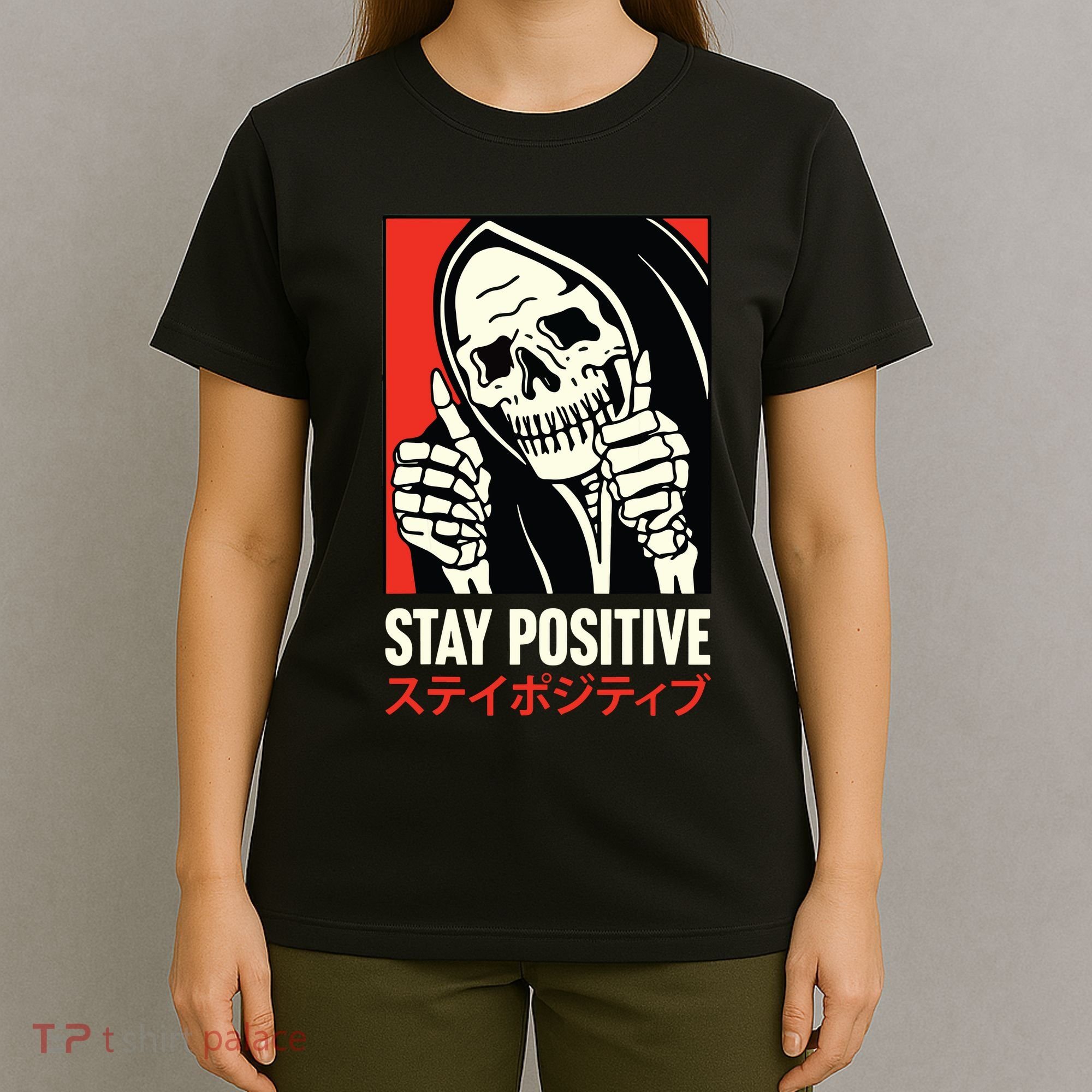 Stay Positive Skeleton Japanese T-Shirt
