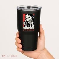 Stay Positive Skeleton Japanese Tumbler thumb 2