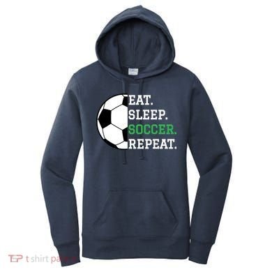 Soccer Player Soccer Lover Eat Sleep Soccer Repeat Women's Hoodie