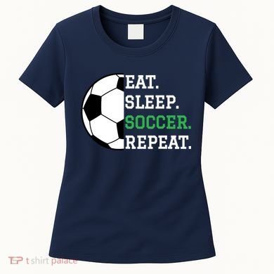 Soccer Player Soccer Lover Eat Sleep Soccer Repeat Women's T-Shirt