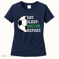 Soccer Player Soccer Lover Eat Sleep Soccer Repeat Women's T-Shirt thumb 0