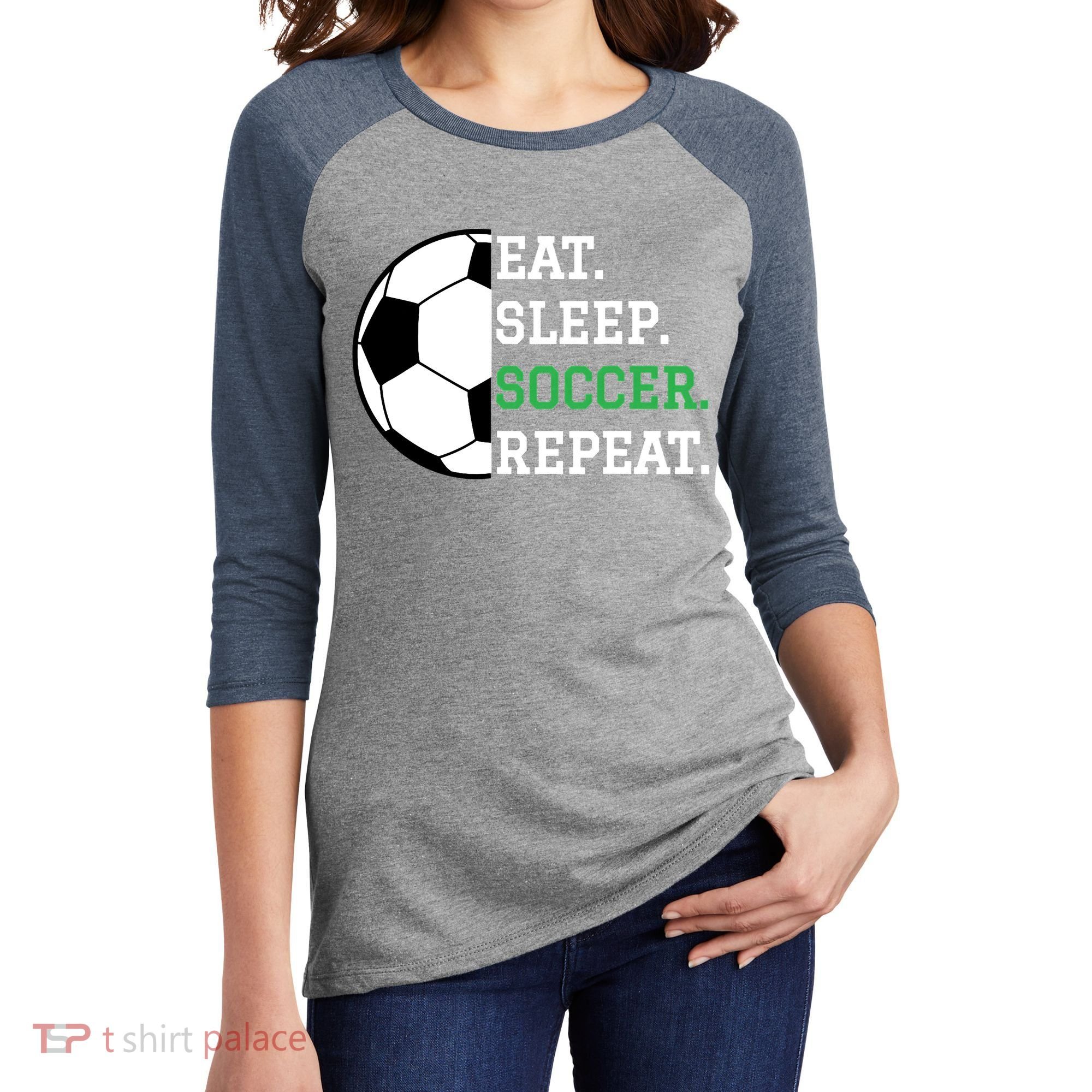 Soccer Player Soccer Lover Eat Sleep Soccer Repeat Women's Tri-Blend 3/4-Sleeve Raglan Shirt