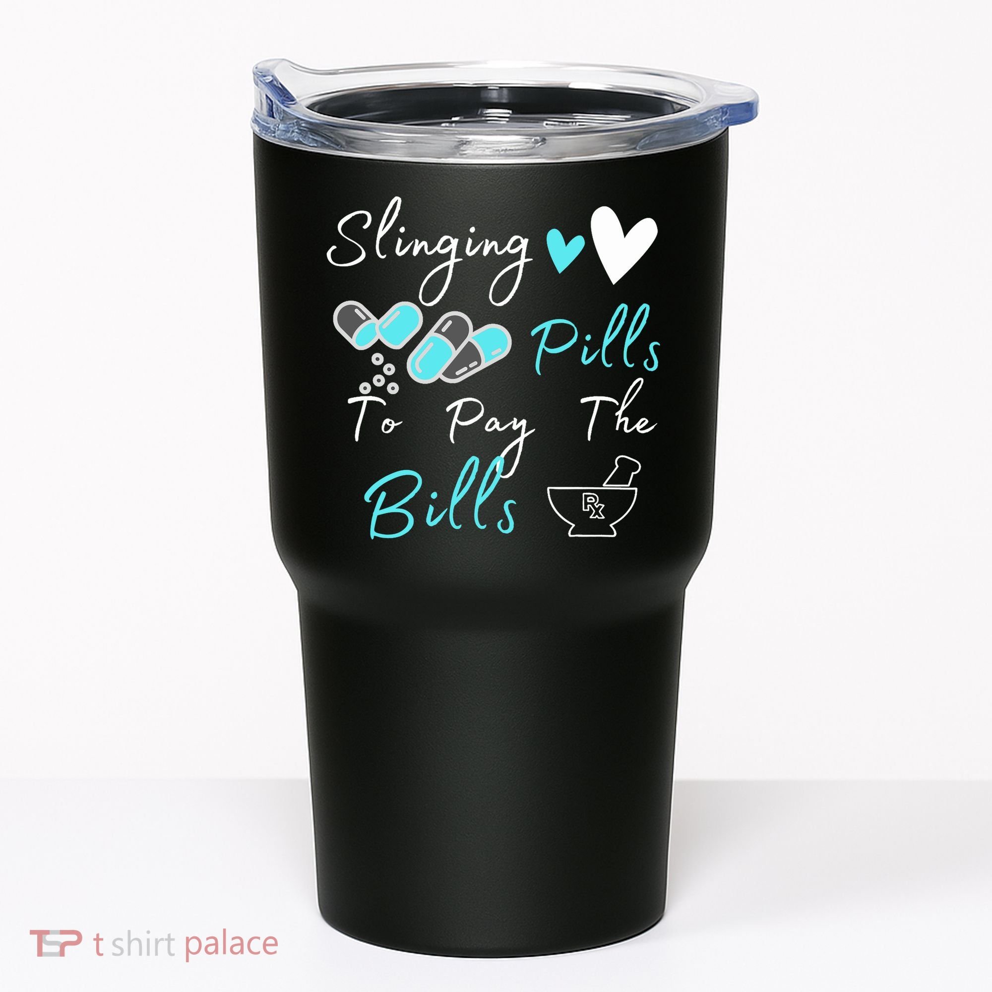 Slinging Pills To Pay The Bills Funny Pharmacist Pharmacy Tumbler