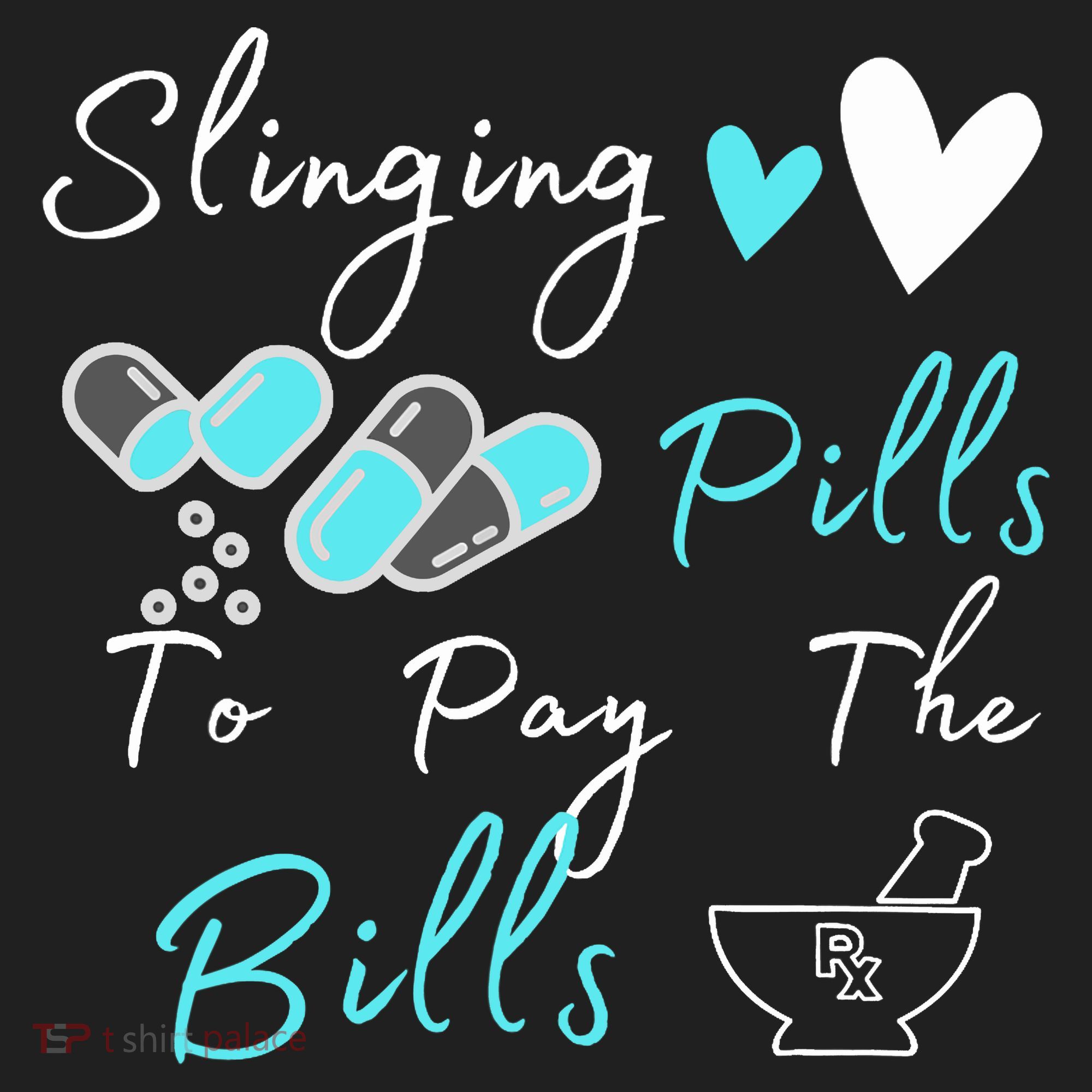 Slinging Pills To Pay The Bills Funny Pharmacist Pharmacy Tumbler