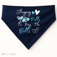 Slinging Pills To Pay The Bills Funny Pharmacist Pharmacy USA-Made Doggie Bandana thumb 0