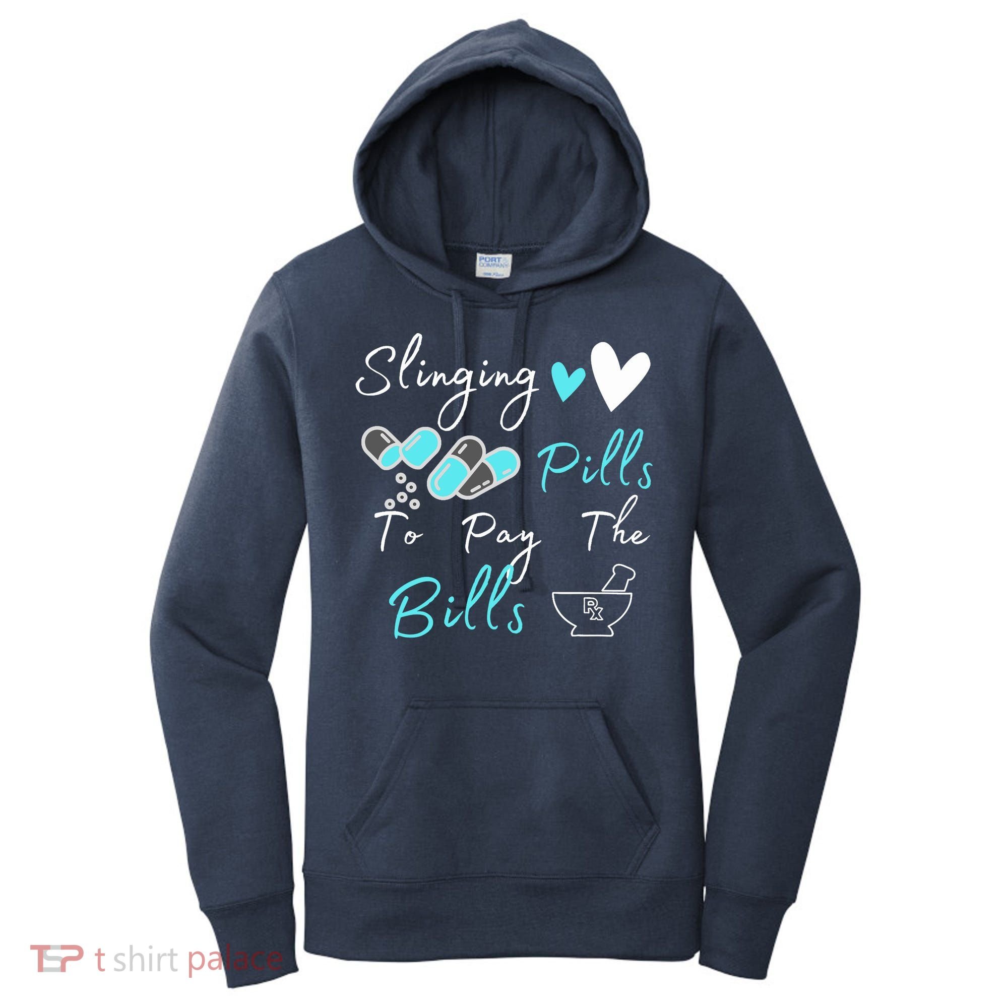 Slinging Pills To Pay The Bills Funny Pharmacist Pharmacy Women's Hoodie