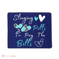 Slinging Pills To Pay The Bills Funny Pharmacist Pharmacy Mousepad thumb 0