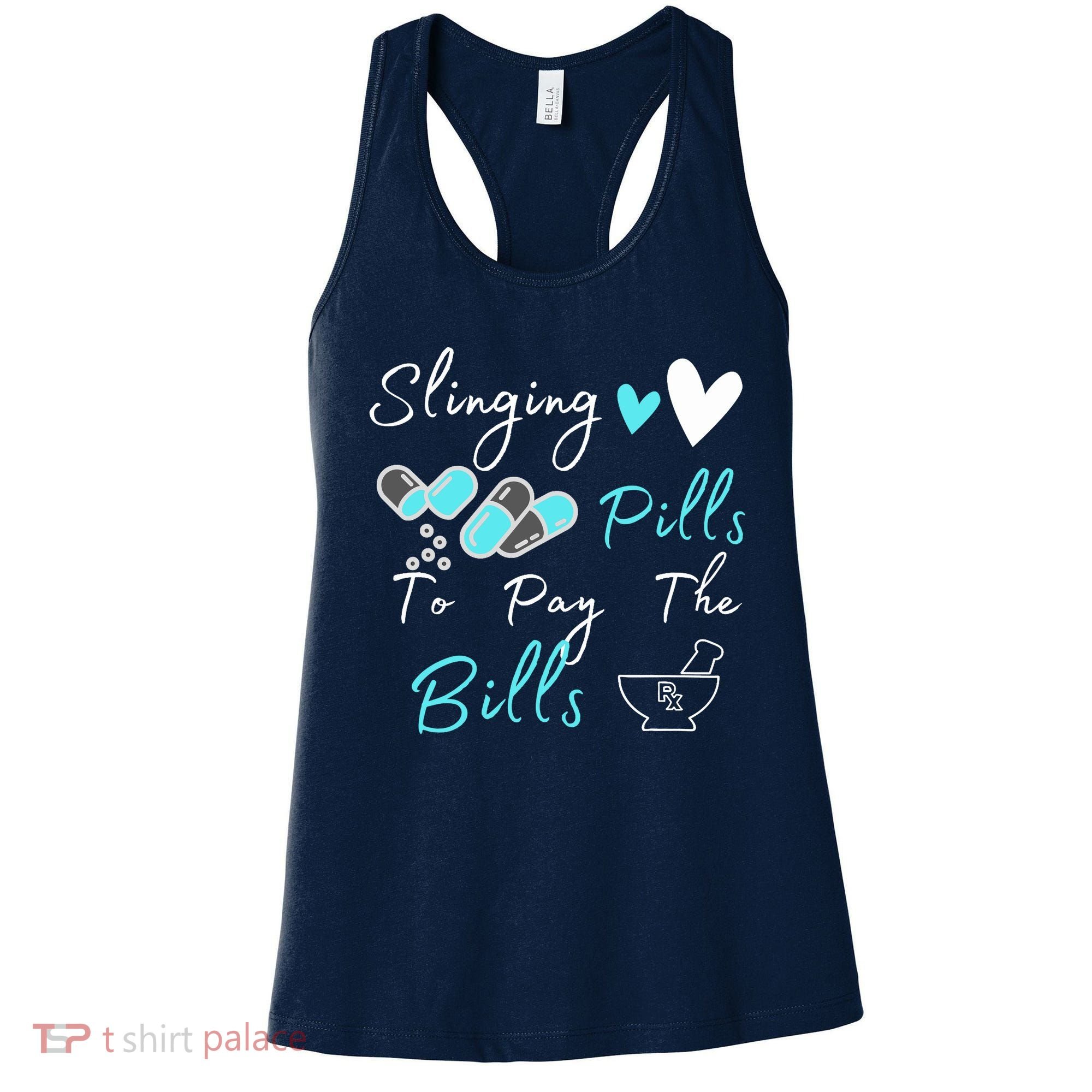 Slinging Pills To Pay The Bills Funny Pharmacist Pharmacy Women's Tank Top