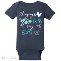 Slinging Pills To Pay The Bills Funny Pharmacist Pharmacy Baby Bodysuit thumb 0