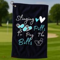 Slinging Pills To Pay The Bills Funny Pharmacist Pharmacy Golf Towel thumb 1