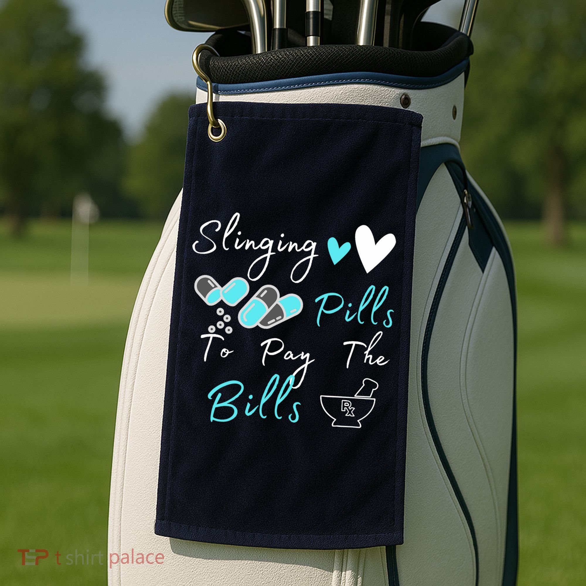 Slinging Pills To Pay The Bills Funny Pharmacist Pharmacy Golf Towel