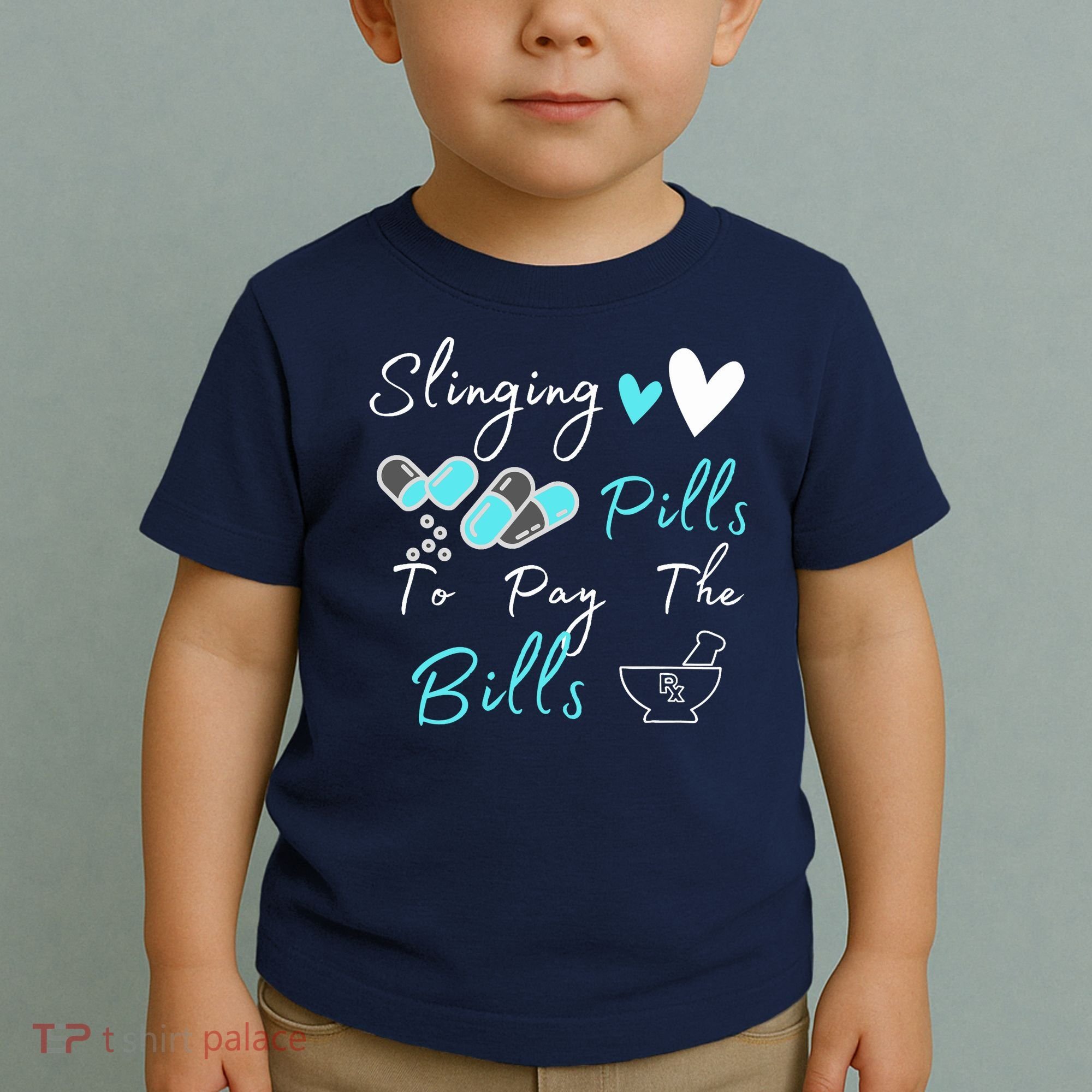 Slinging Pills To Pay The Bills Funny Pharmacist Pharmacy Toddler T-Shirt