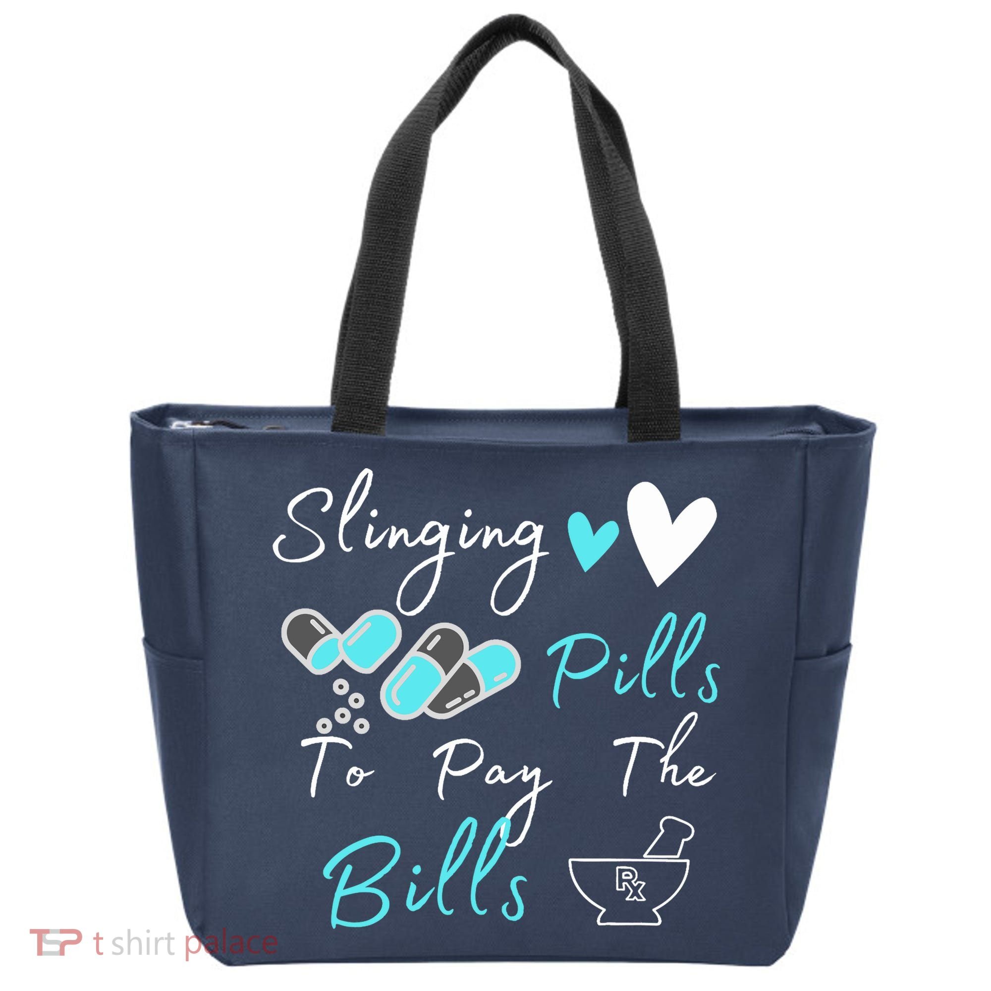 Slinging Pills To Pay The Bills Funny Pharmacist Pharmacy Tote Bag