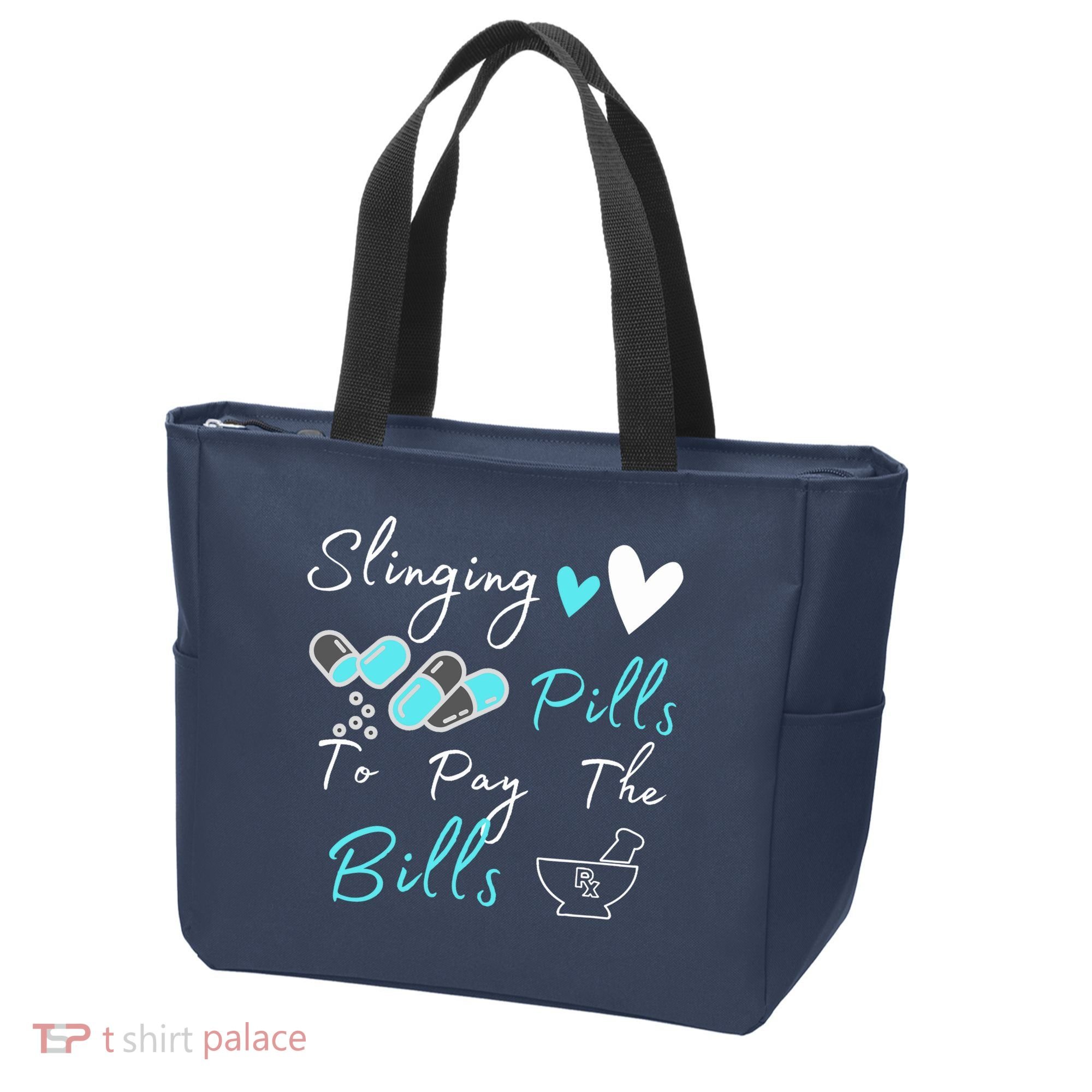 Slinging Pills To Pay The Bills Funny Pharmacist Pharmacy Tote Bag