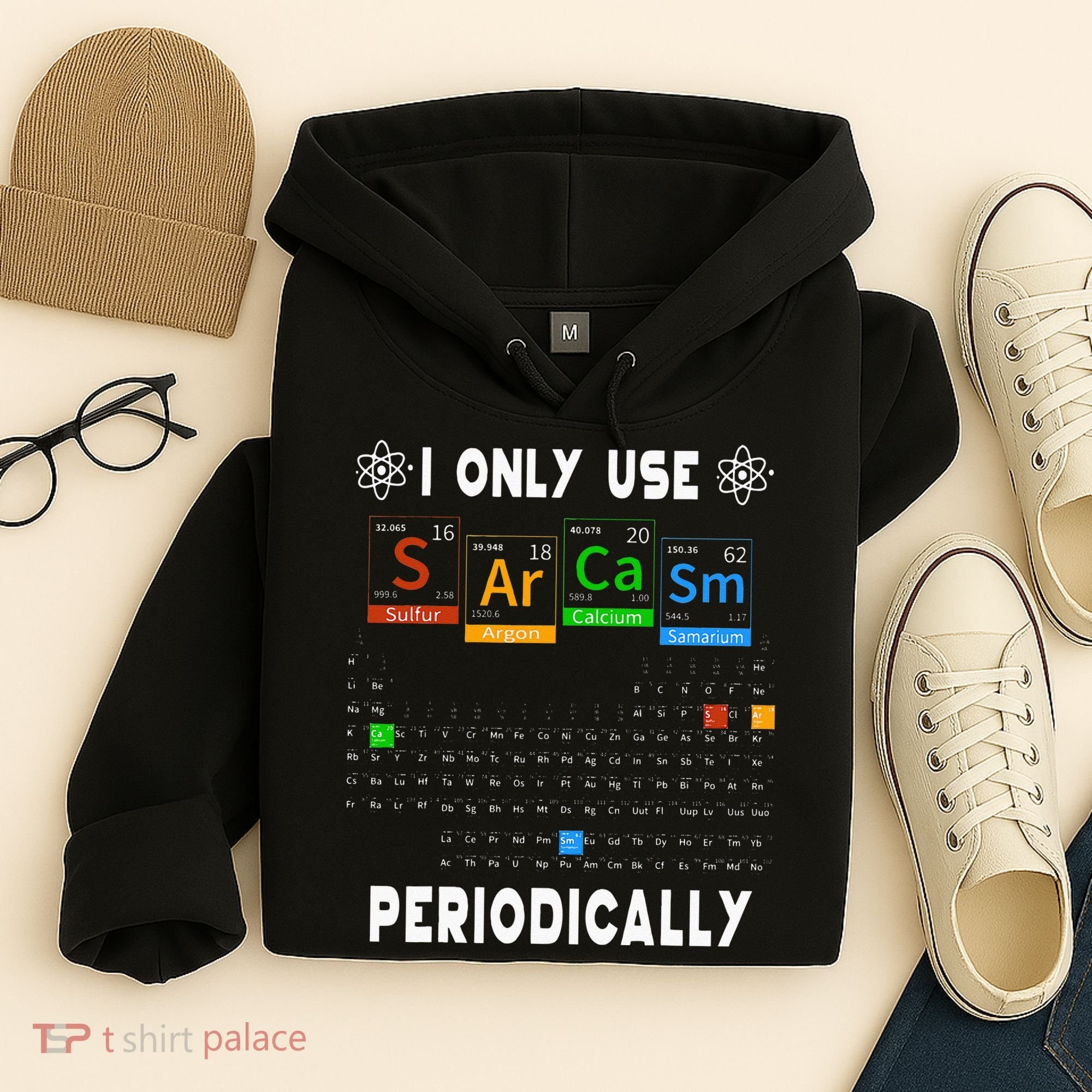 Science Periodic Table Tee I Only Use Sarcasm Periodically Hoodie