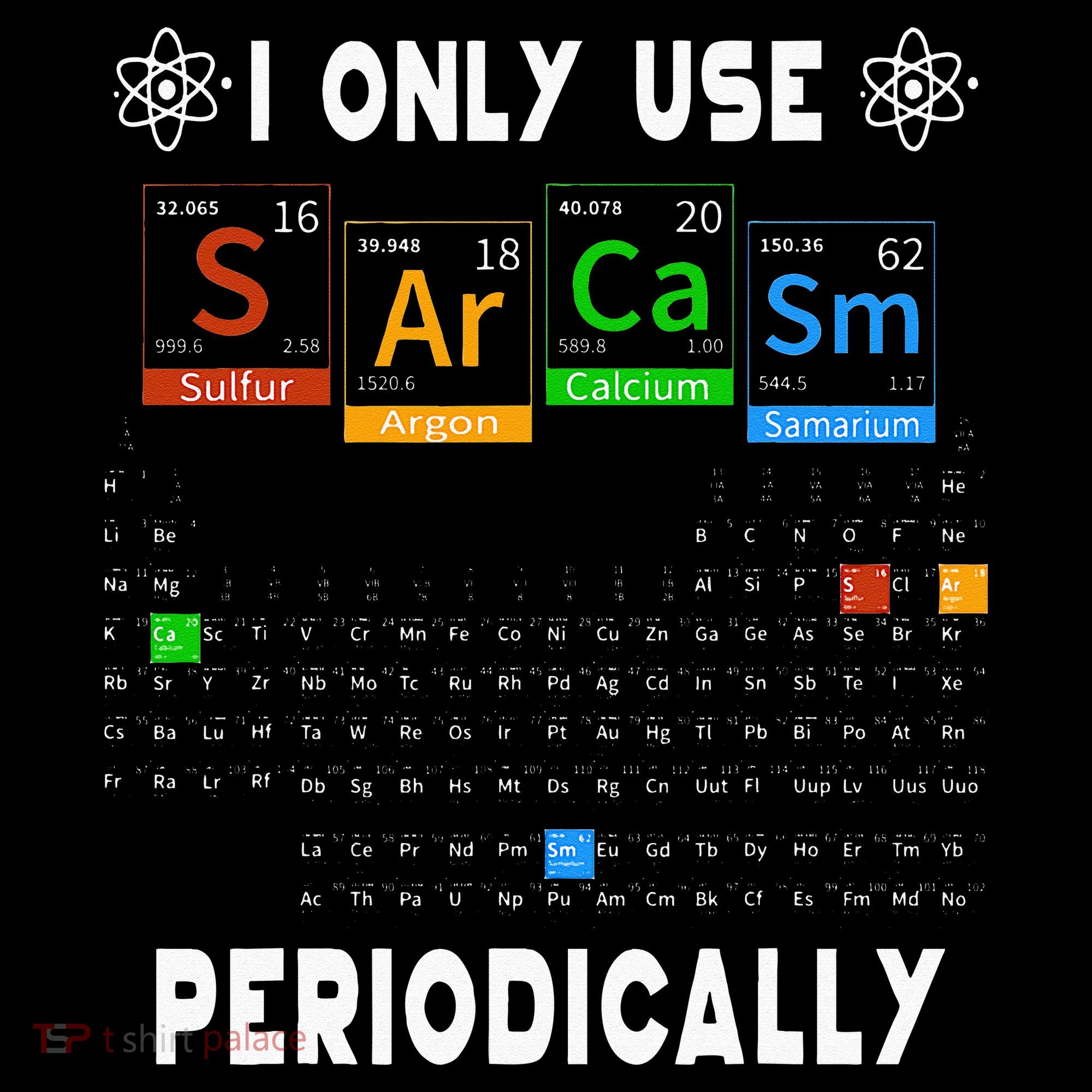 Science Periodic Table Tee I Only Use Sarcasm Periodically Apron
