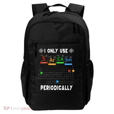 Science Periodic Table Tee I Only Use Sarcasm Periodically Backpack